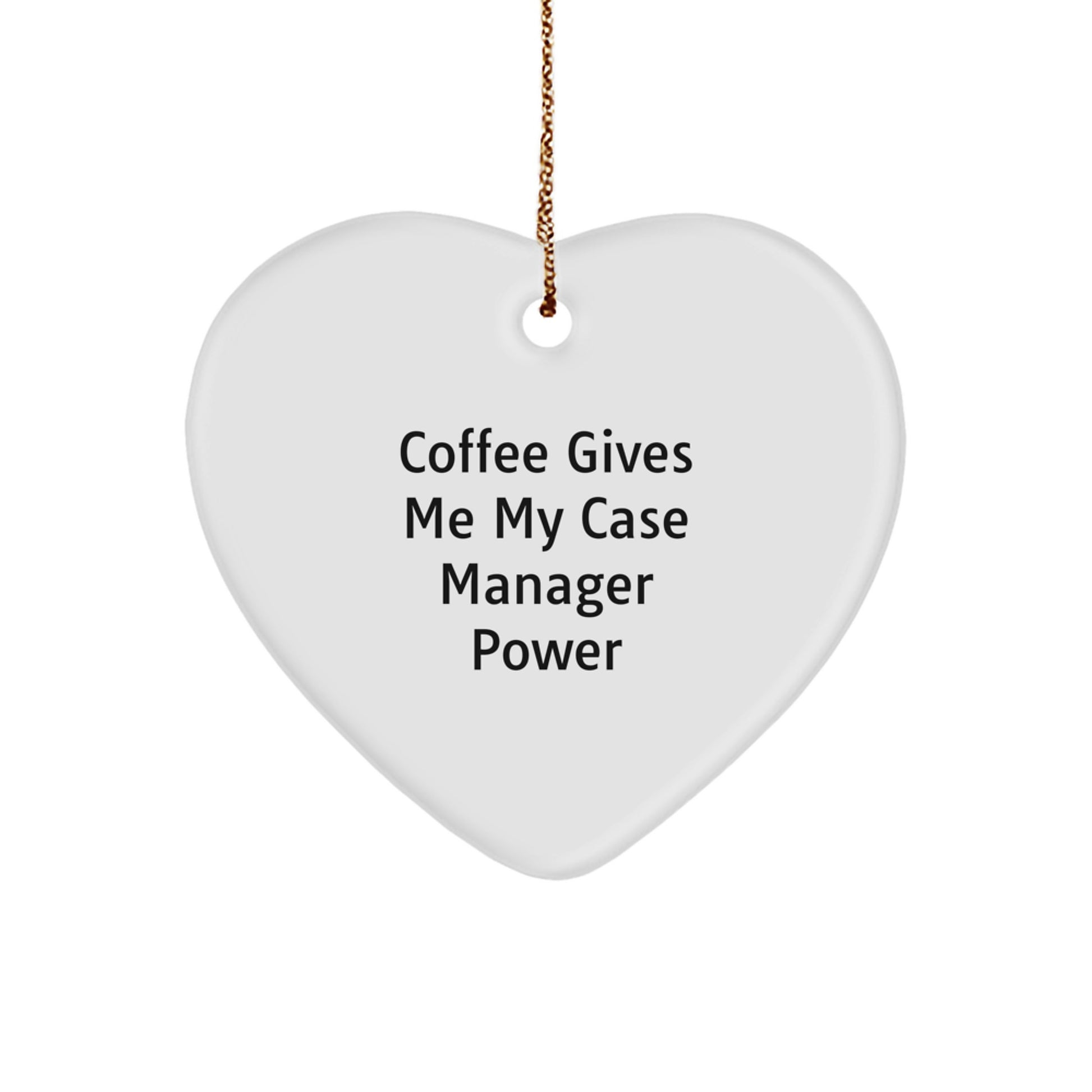 Funny Case Manager Gifts from Friends Christmas Unique Heart Ornaments for Case Manager, Coffee Gives Me My Power - Image 1