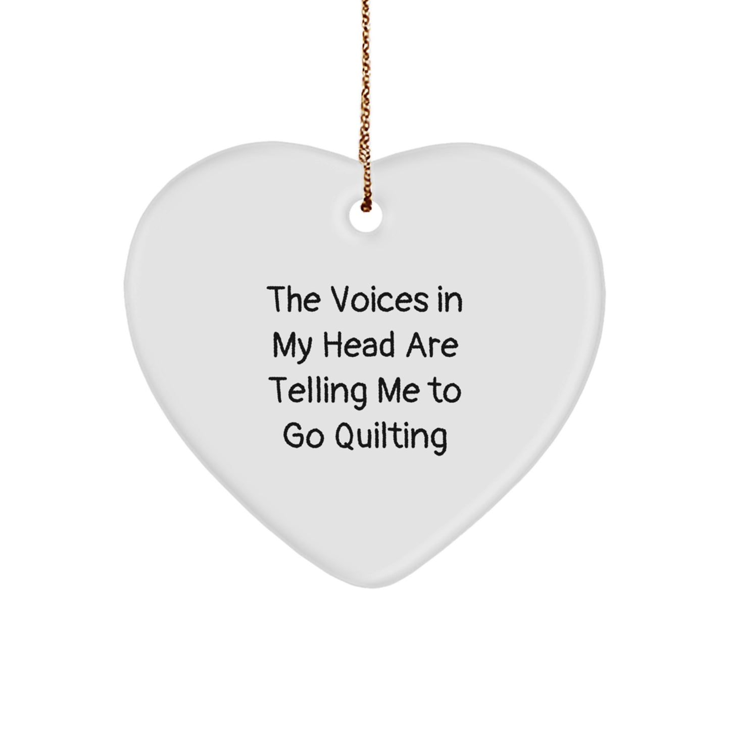 Quilting Gifts for Women - Funny 'The Voices In My Head Are Telling Me To Go Quilting' Heart Ornament, Christmas Unique Gifts from Friends - Image 1