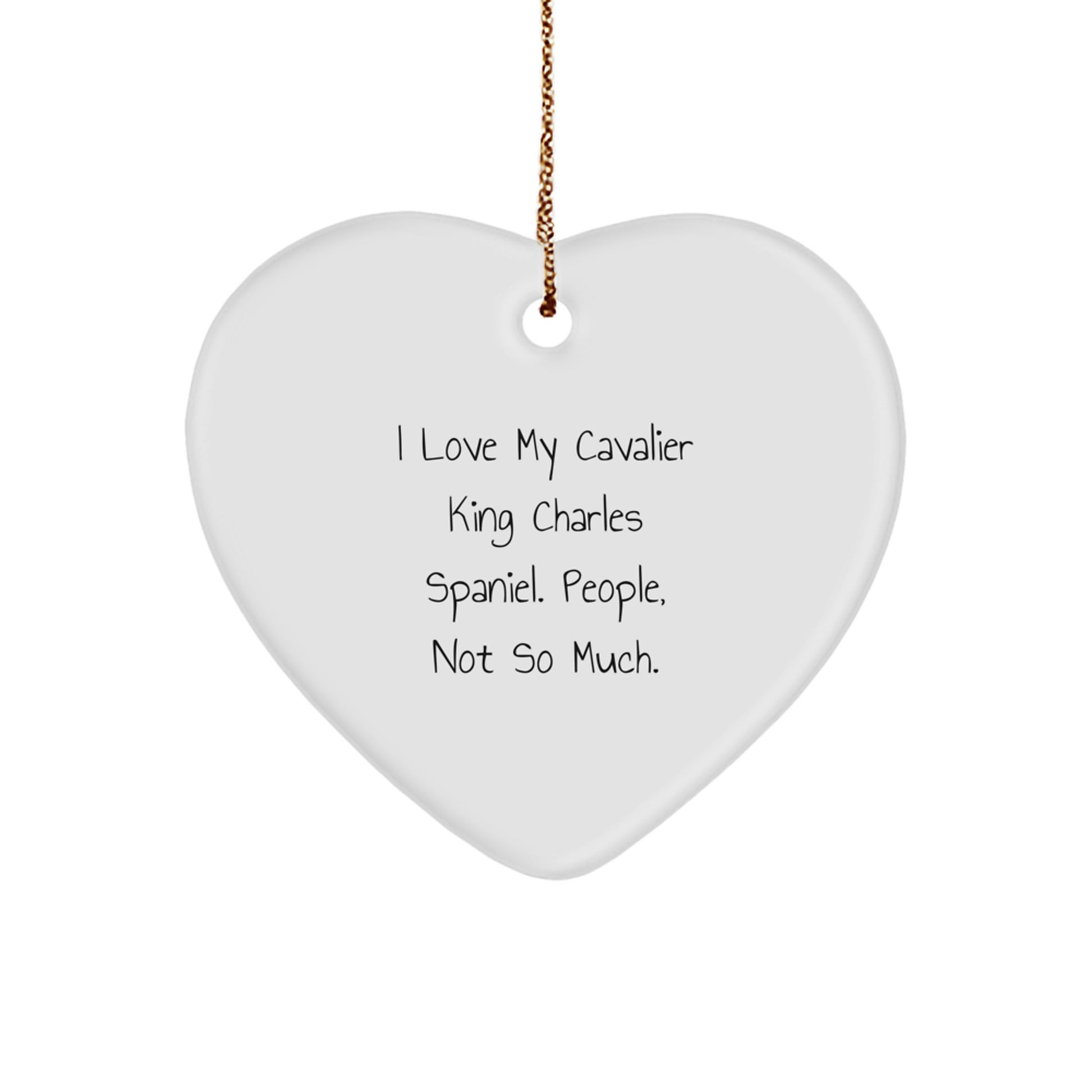 Cavalier King Charles Spaniel Dog Gifts Funny Quote Christmas Ornament, Heart-Shaped MDF with Sublimation, Gifts from Friends, Family, or Coworkers for Christmas Unique Gifts - Image 1