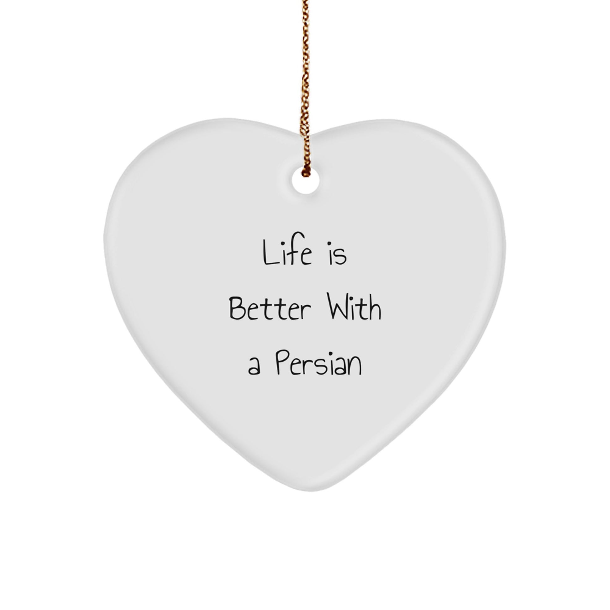 Funny Persian Cat Christmas Unique Gifts from Friends for Men Women Family Unique Heart Ornament Life Is Better With A Persian - Image 1
