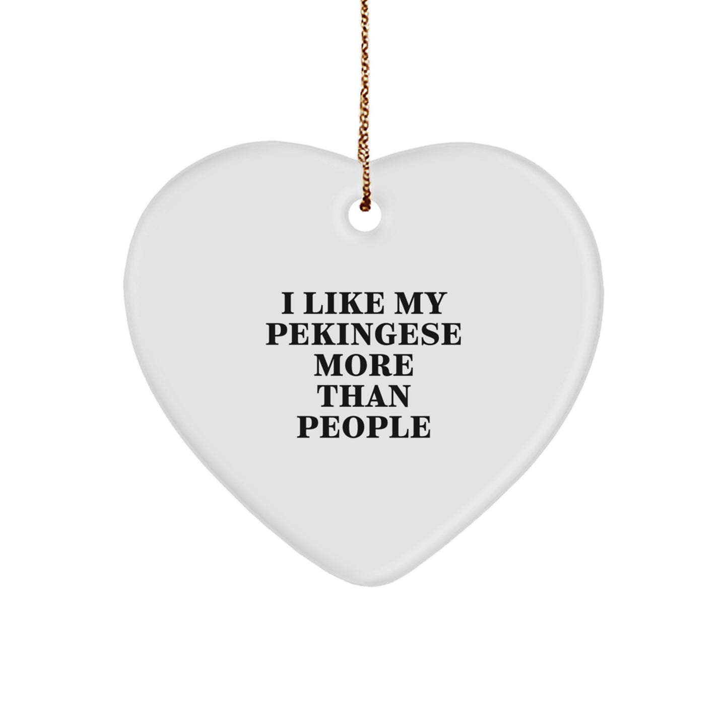 Funny Pekingese Dog Gifts from Friends for Christmas - Heart Ornament with 'I Like My Pekingese More Than People' Quote, Unique Presents for Loved Ones - Image 1