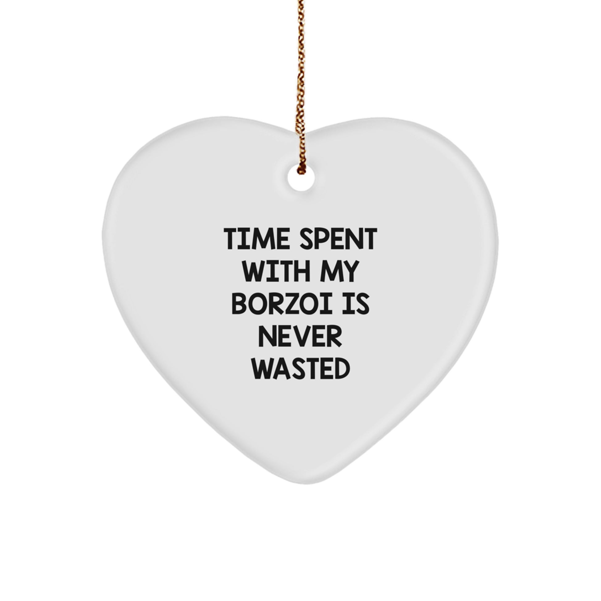 Borzoi Dog Gifts from Family - 'Time Spent With My Borzoi Is Never Wasted' Heart Ornament for Christmas - Image 1