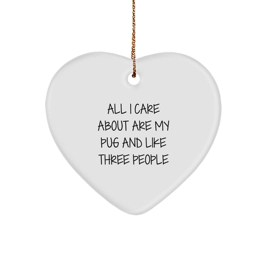 Funny Pug Dog Gifts from Friends for Pug Dog Lovers - Heart Ornament with Quirky Quote - Christmas Unique Presents for Men or Women - Image 1
