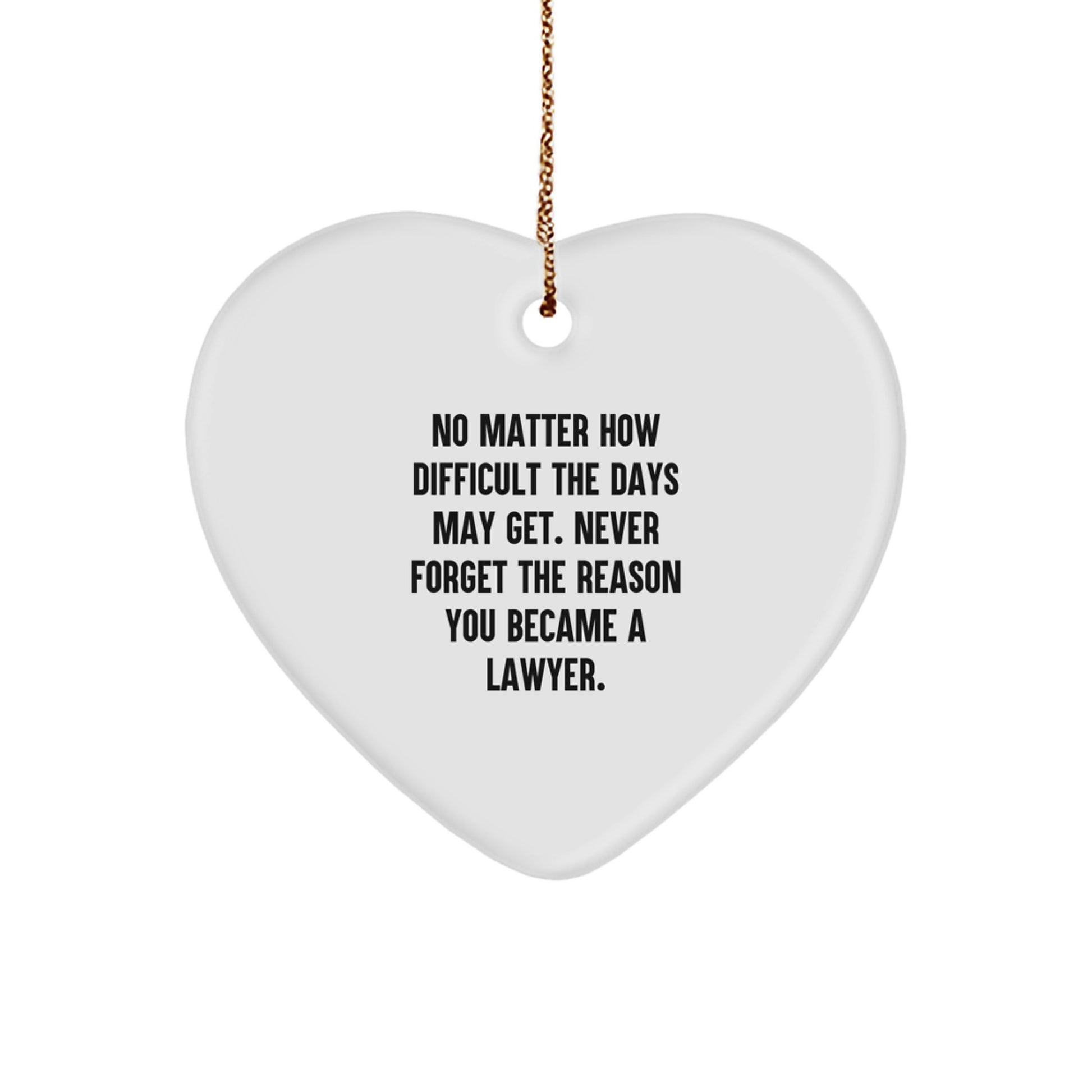 Lawyer Heart Ornament, Funny Inspirational Quote Gifts for Lawyer, Christmas Unique Gifts from Friends, Family, or Coworkers - Image 1