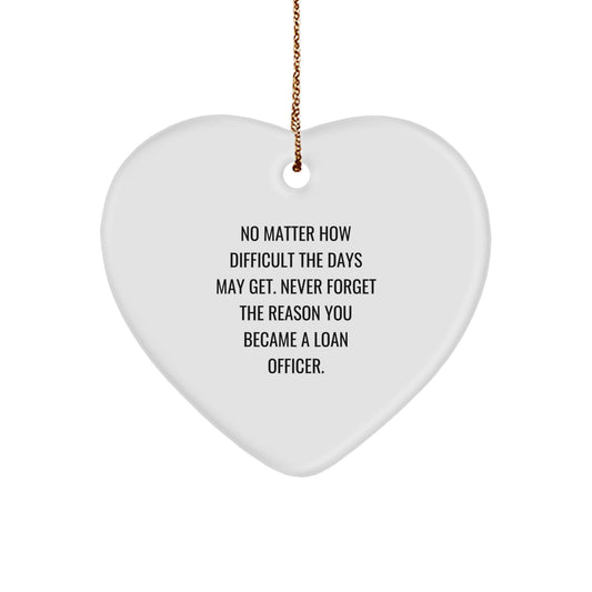 Inspirational Loan Officer Heart Ornament, Funny Motivational Gifts for Loan Officers, Heart Shaped Decorations for Christmas Unique Gifts from Friends - Image 1