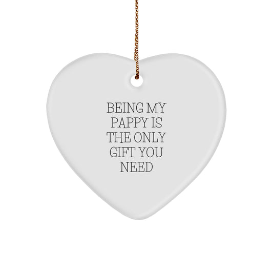 Funny Pappy Gifts from Men - Being My Pappy Is The Only Gift You Need Heart Ornament for Christmas - Image 1