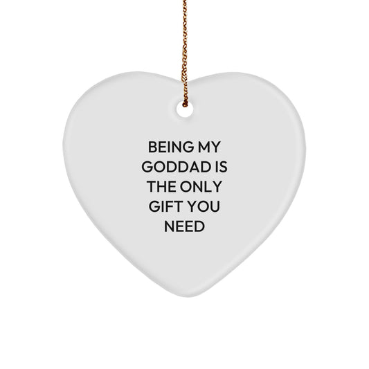 Goddad Gifts from Family, Being My Goddad Is The Only Gift You Need, Heart Ornament for Him, Funny Christmas Memorable Present - Image 1