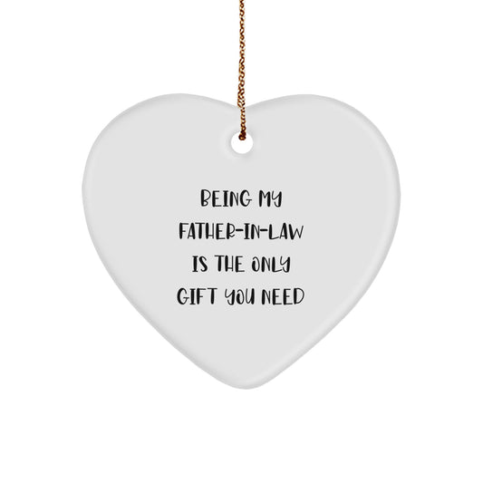 Funny Father-in-law Gifts, Heart Ornament for Men, 'Being My Father-in-law Is The Only Gift You Need' Christmas Memorable Present from Men to Father-in-law - Image 1