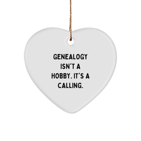 Genealogy Gifts from Family - Heart Ornament, Genealogy Isn't A Calling, Unique Christmas Unique Gifts for Genealogy Enthusiasts - Image 1