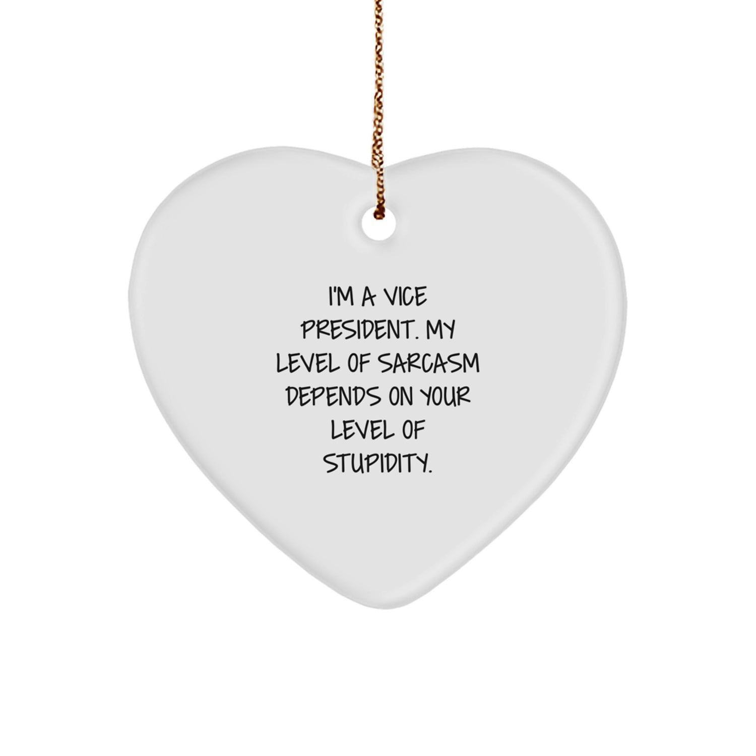 Funny Vice President Gifts from Men - Heart Ornament for Vice President with Sarcasm Quote, Christmas Unique Gifts for Vice Presidents - Image 1