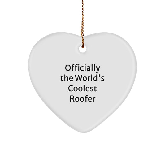 Funny Roofer Gift Heart Ornament Christmas Unique Gifts from Men or Women to Friends or Family with 'Officially The World's Coolest Roofer' Quote - Image 1