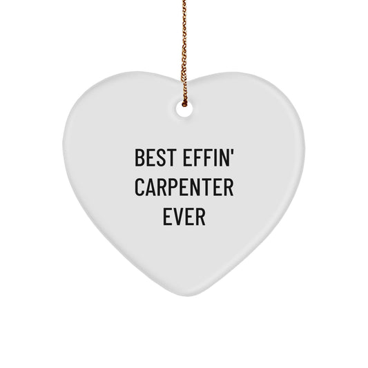 Funny Carpenter Gifts from Family Christmas Unique Gifts for Carpenter Men with Heart Ornament - Best Effin' - Image 1