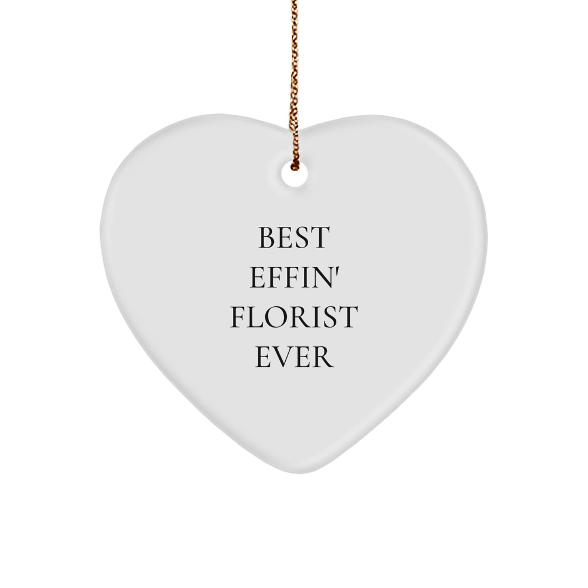 Funny Florist Gifts from Best Effin' Florist Ever - Heart Ornament for Women, Friends, Coworkers, and Family - Christmas Unique Gifts - Image 1