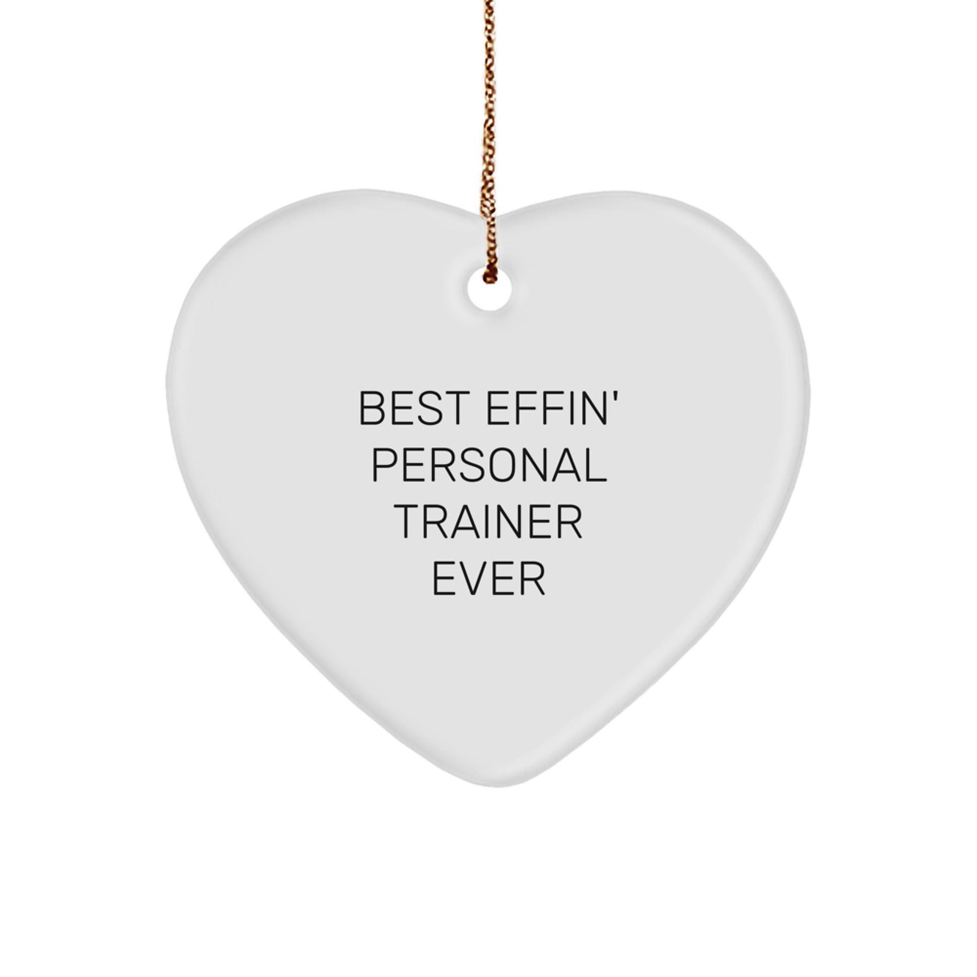 Funny Personal Trainer Heart Ornament Gifts from Men for Best Effin Personal Trainer Ever - Image 1