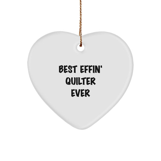 Funny Quilter Gifts from Men to Women - Best Effin' Quilter Ever Heart Ornament for Christmas Unique Gifts - Image 1
