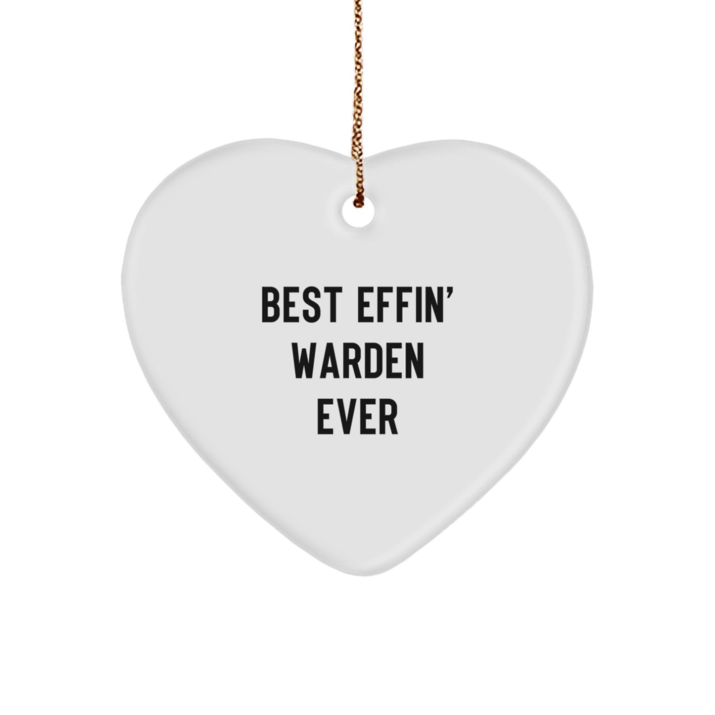 Funny Warden Gifts for Men, Heart Ornament with 'Best Effin' Warden Ever' Quote, Christmas Unique Presents from Friends or Family - Image 1
