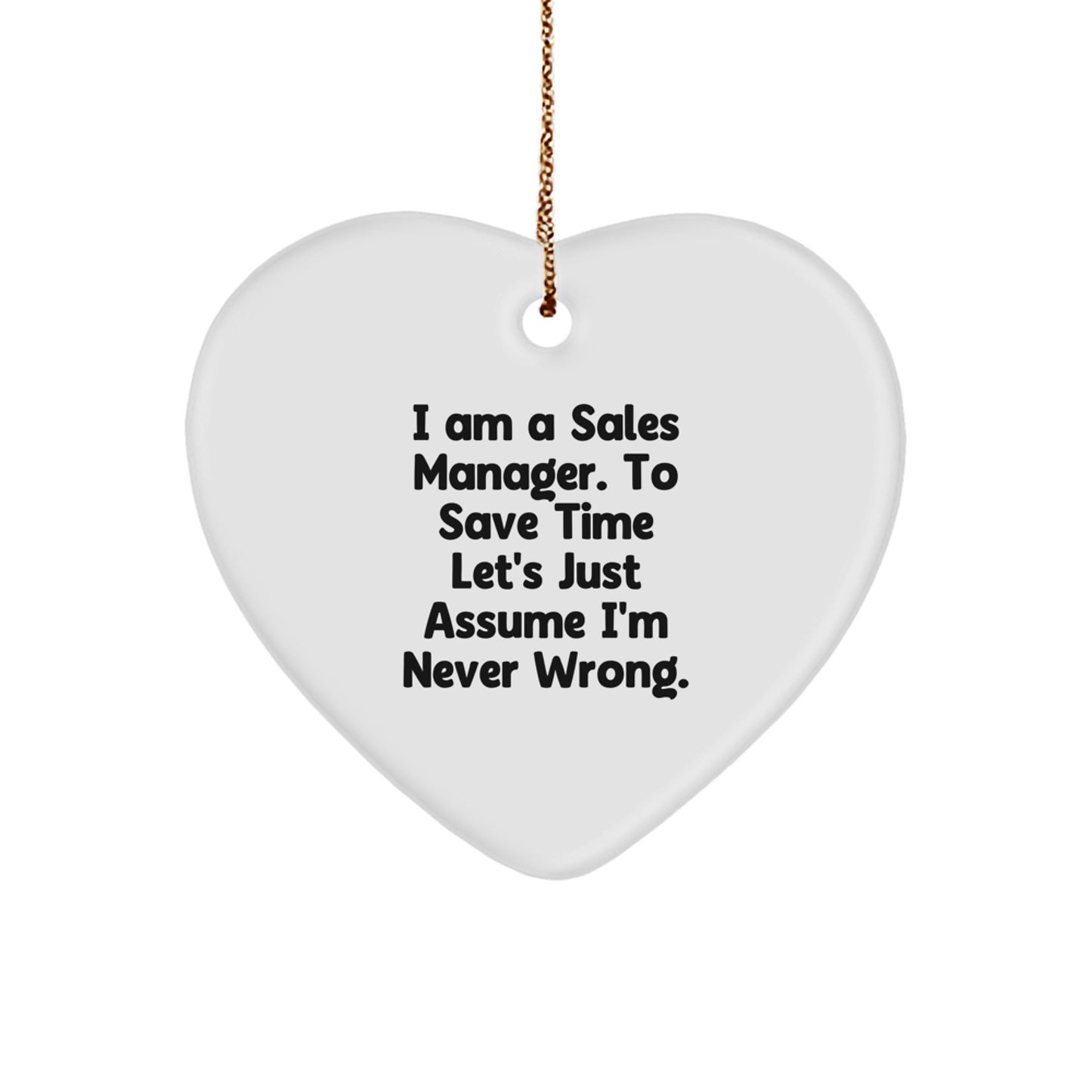 Funny Sales Manager Gifts for Men - Heart Ornament with I Am A Sales Manager Quote - Christmas Unique - Image 1