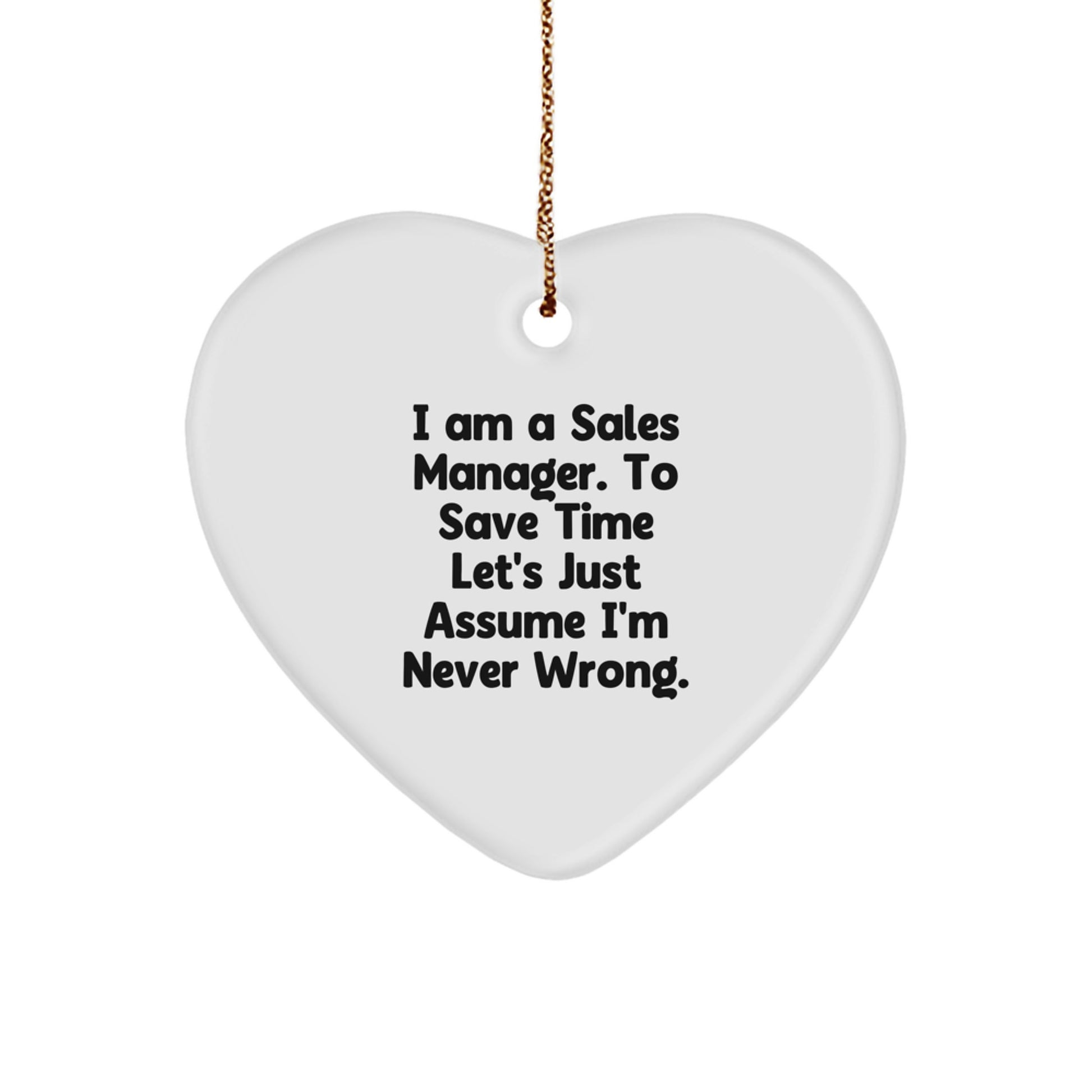 Funny Sales Manager Gifts for Men - Heart Ornament with I Am A Sales Manager Quote - Christmas Unique - Image 1