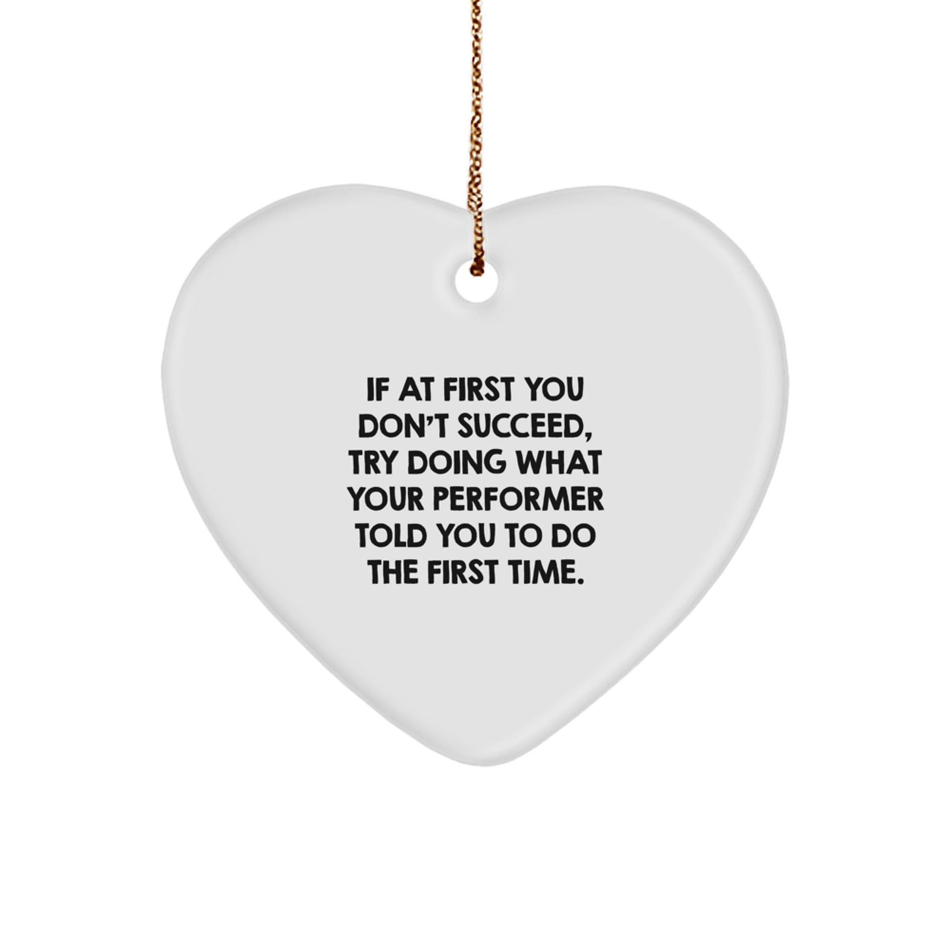 Funny Performer Gifts from Friends, Heart Ornament for Performer, Christmas Unique Gifts for Him - Image 1