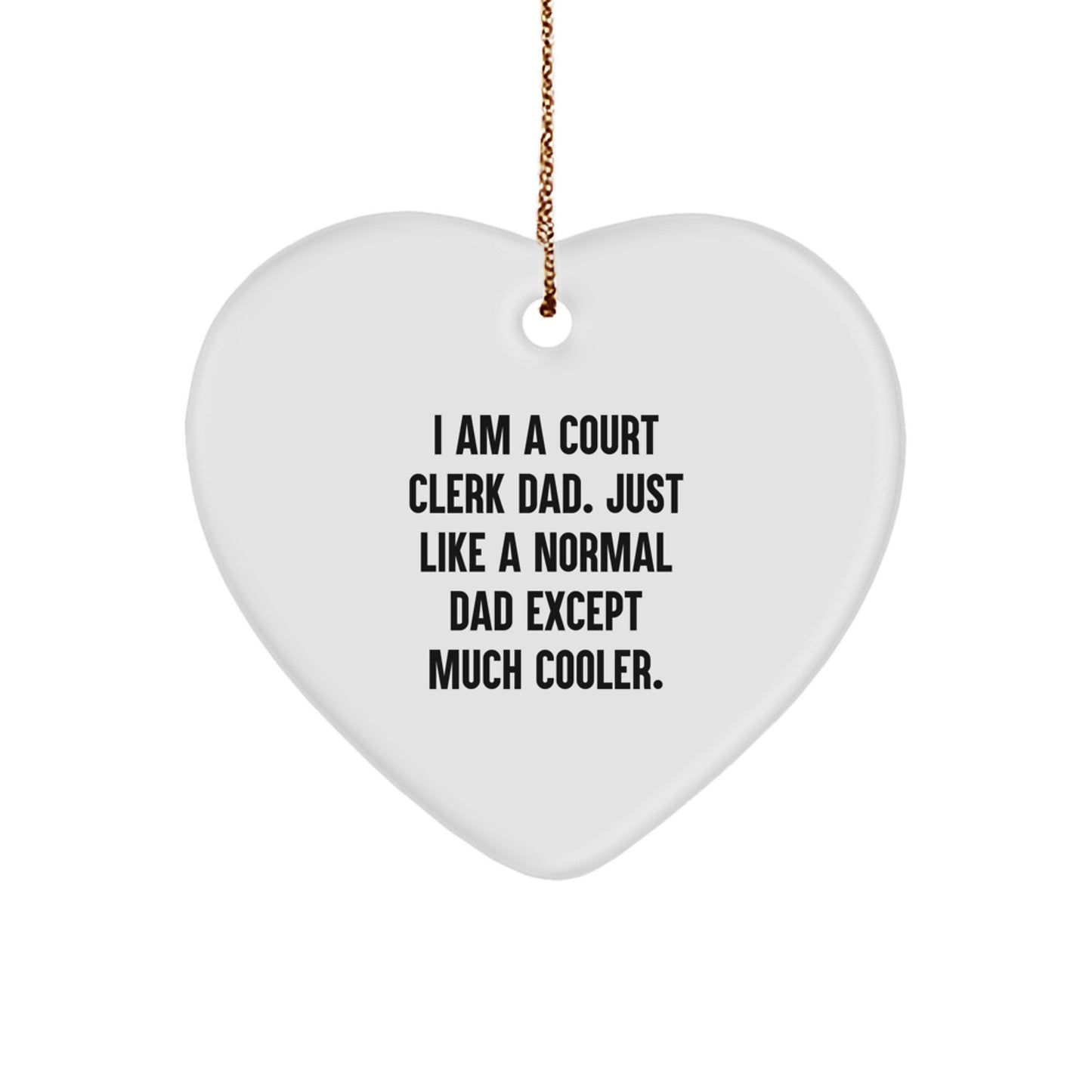 Funny Court Clerk Gifts from Dad - Heart Ornament for Court Clerk, Unique Christmas Unique Gifts for Men, Court Clerk Christmas Decorations, Heart Shaped, White - Image 1