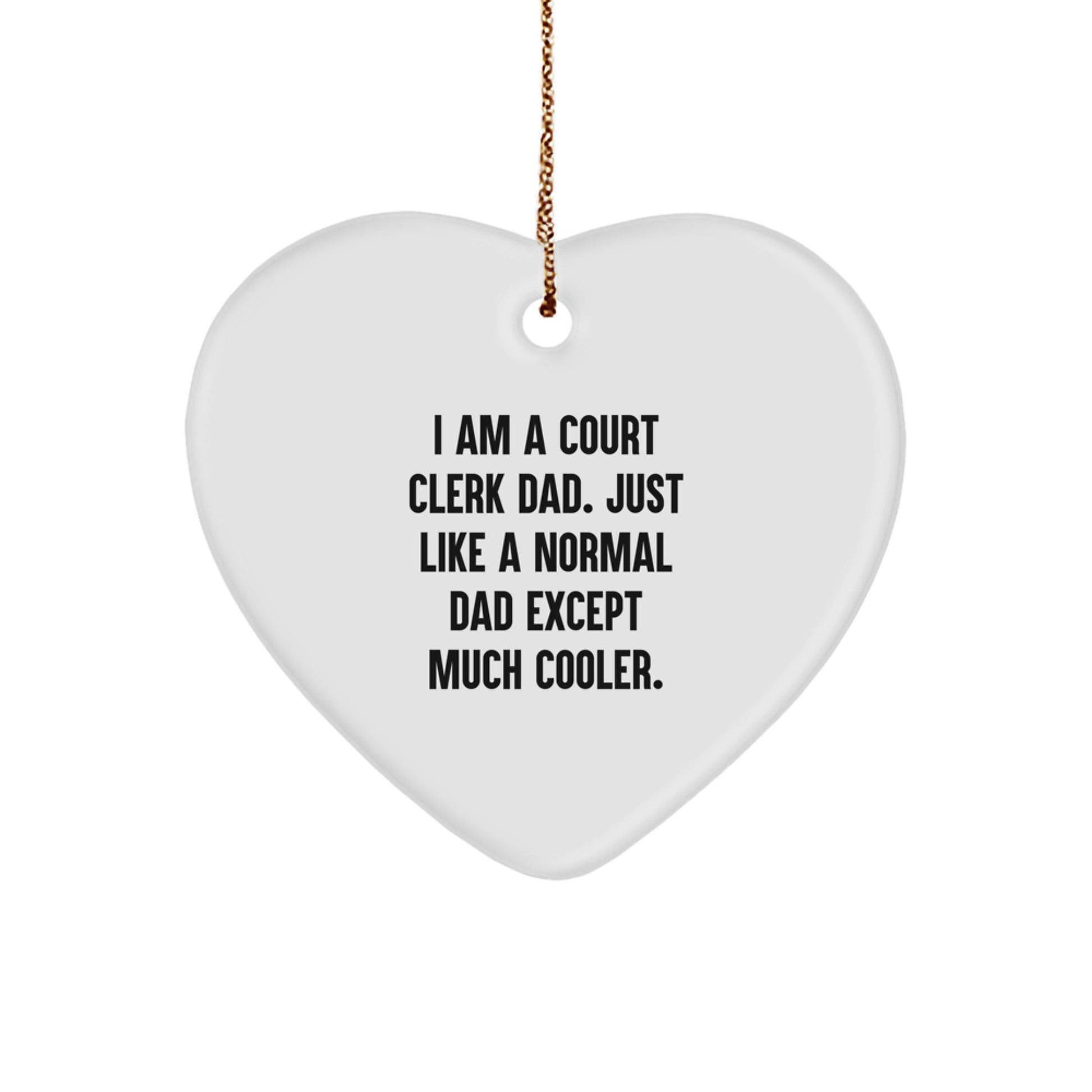 Funny Court Clerk Gifts from Dad - Heart Ornament for Court Clerk, Unique Christmas Unique Gifts for Men, Court Clerk Christmas Decorations, Heart Shaped, White - Image 1