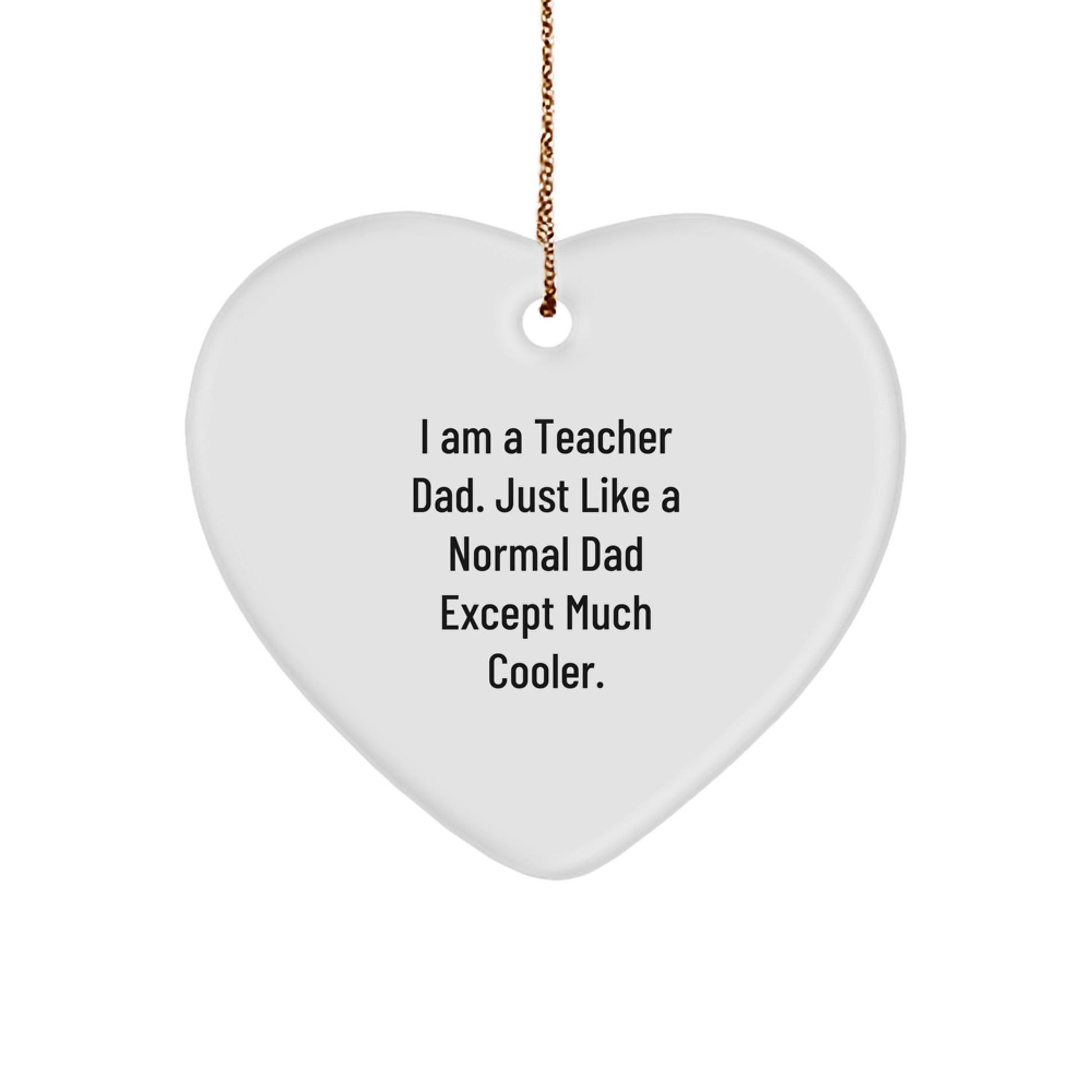 Funny Teacher Heart Ornament Gifts from Dad for Christmas Unique Teacher Decor - Image 1