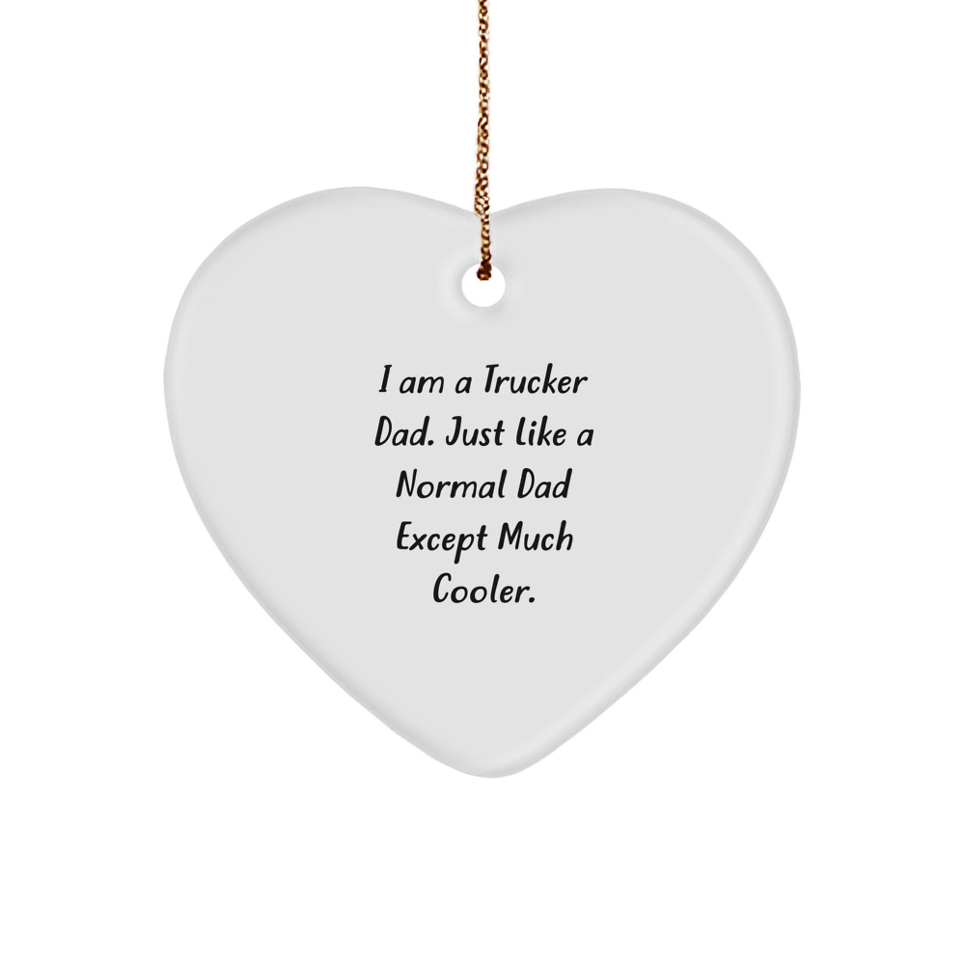 Funny Heart Ornament for Trucker Dad, Unique Christmas Unique Gifts from Family for Trucker Men - Image 1