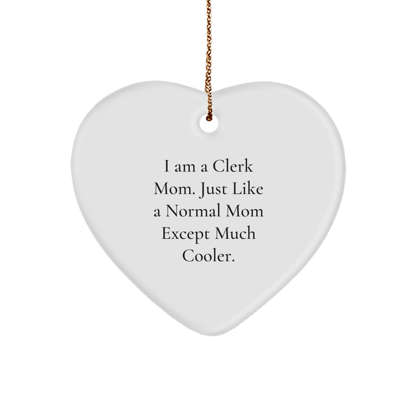 Funny Clerk Mom Christmas Unique Gifts from Friends and Family, Heart Ornament for Clerk, Clerk Heart Shaped Ornament, Gift for Clerk - Image 1