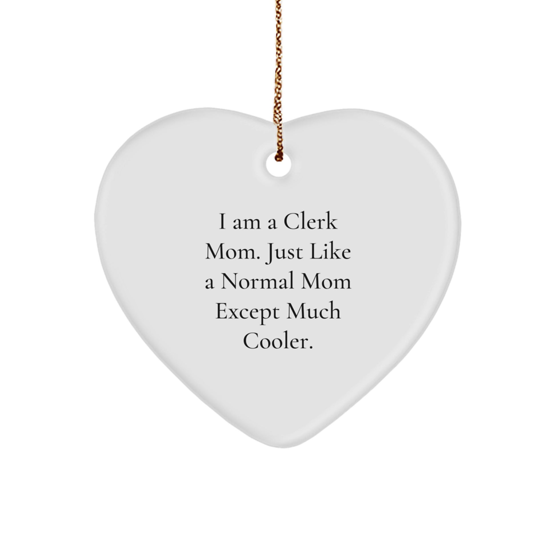 Funny Clerk Mom Christmas Unique Gifts from Friends and Family, Heart Ornament for Clerk, Clerk Heart Shaped Ornament, Gift for Clerk - Image 1