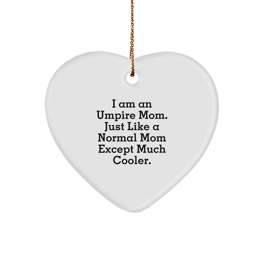 Umpire Mom Gifts for Christmas, Funny Heart Ornament for Umpire Enthusiasts, Unique Gifts from Mom, Heart-Shaped Umpire Mom Keepsake - Image 1