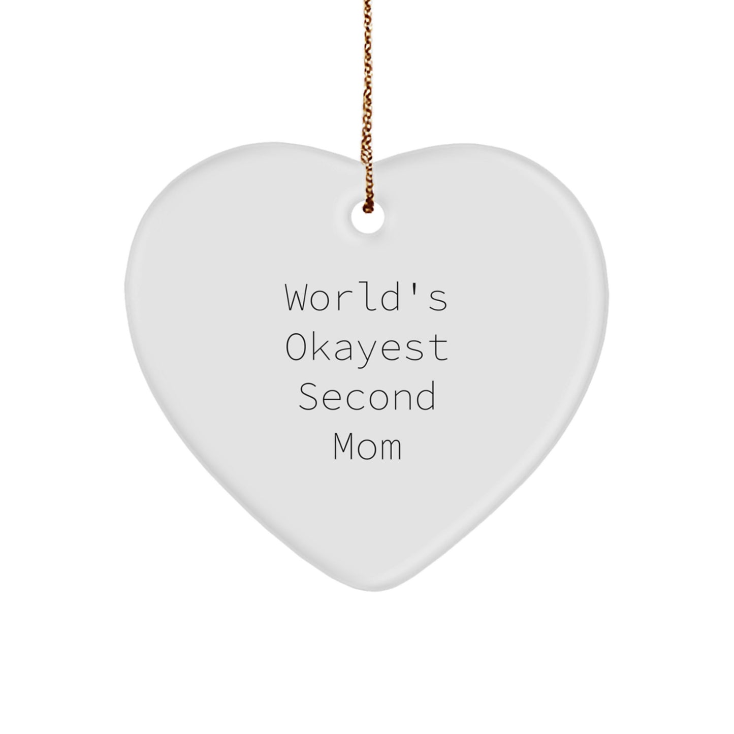 Funny Second Mom Gifts, Heart Ornament for Second Mom from Husband, Okayest Second Mom Christmas Unique Gifts - Image 1