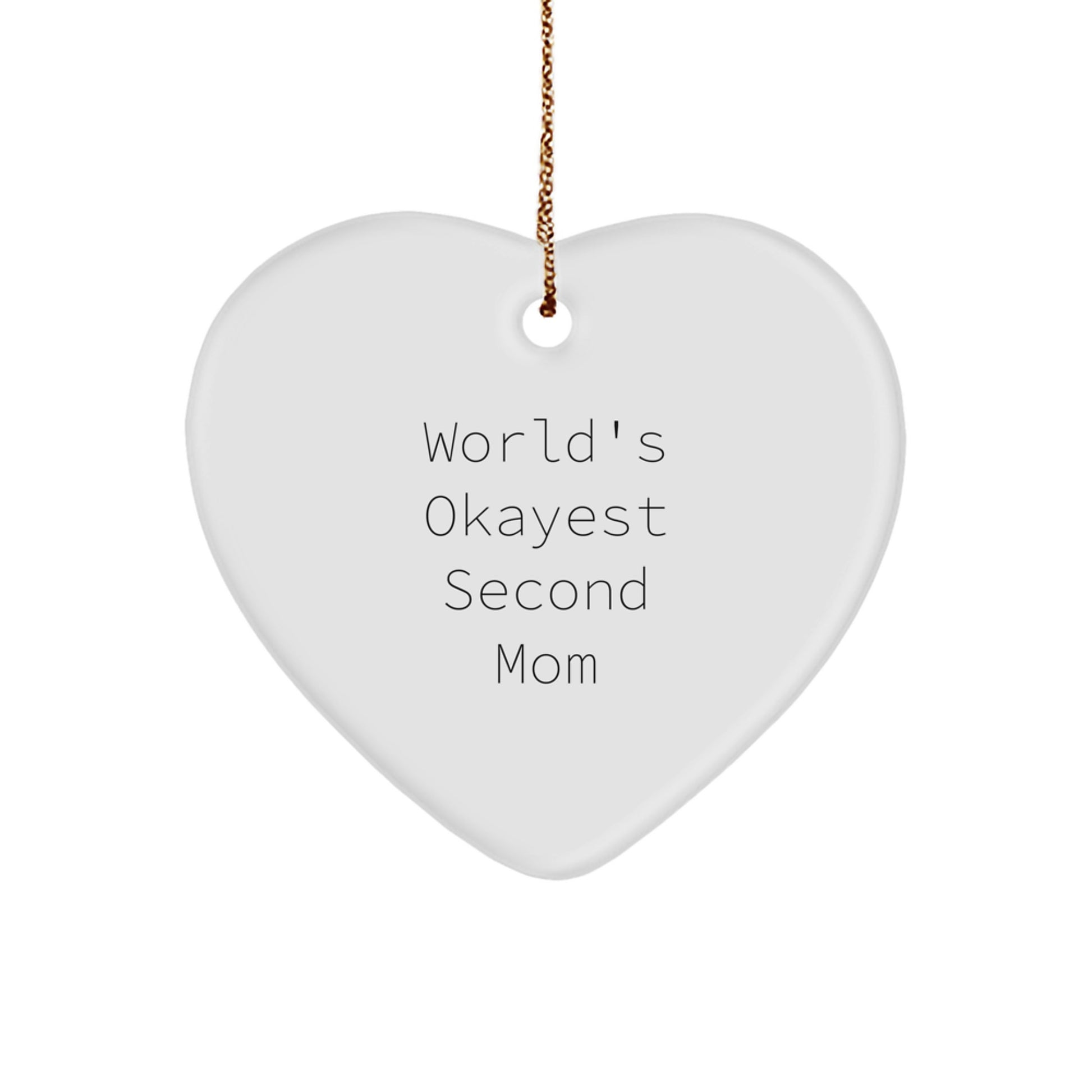 Funny Second Mom Gifts, Heart Ornament for Second Mom from Husband, Okayest Second Mom Christmas Unique Gifts - Image 1