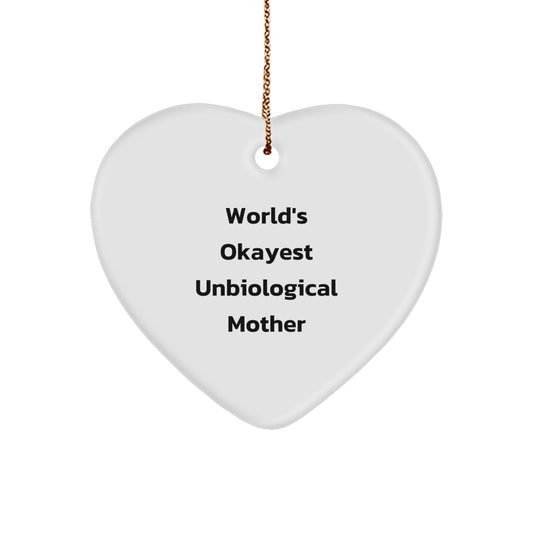 Funny Gifts for Unbiological Mother, Heart Ornament, Christmas Unique Gifts from Friends, Family, Women, Okayest Unbiological Mother Quote - Image 1