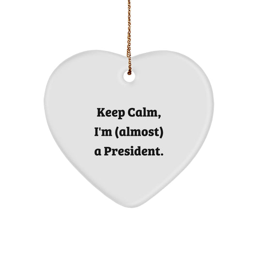 Funny President Gifts from Friends for Men Christmas Unique Ornaments Keep Calm Heart Shaped Decorations, A Heartfelt Gift - Image 1