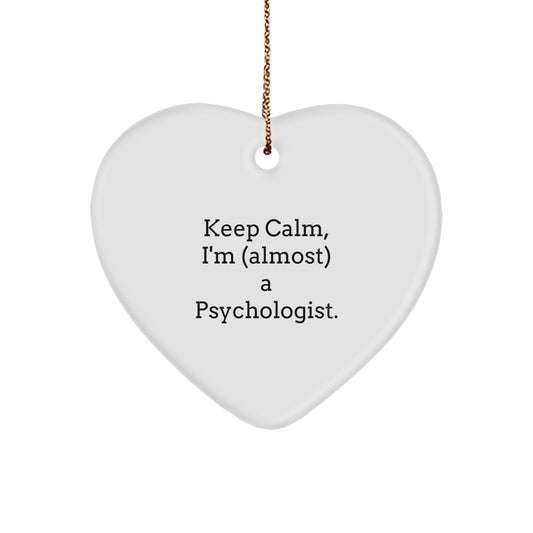 Funny Psychologist Gifts, Christmas Unique Ornaments, Heart Shaped Quote Gifts from Friends - Image 1