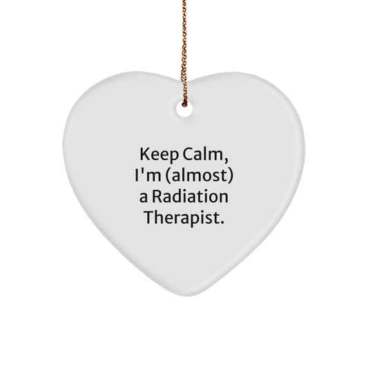 Funny Heart Ornaments Gifts for Radiation Therapist or Friends - Keep Calm I'm Almost A Radiation Therapist Christmas Unique Decorations - Image 1