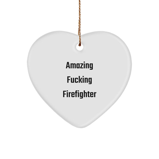Funny Firefighter Heart Ornament Gifts from Friends and Family for Firefighter's Christmas Unique Presents - Amazing F--king Firefighter - Image 1