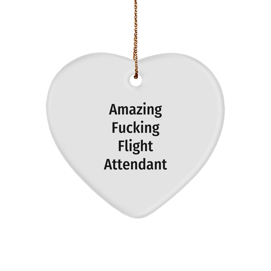Funny Flight Attendant Gifts from Friends for Christmas Heart Ornament Amazing F--king Flight Attendant - Image 1
