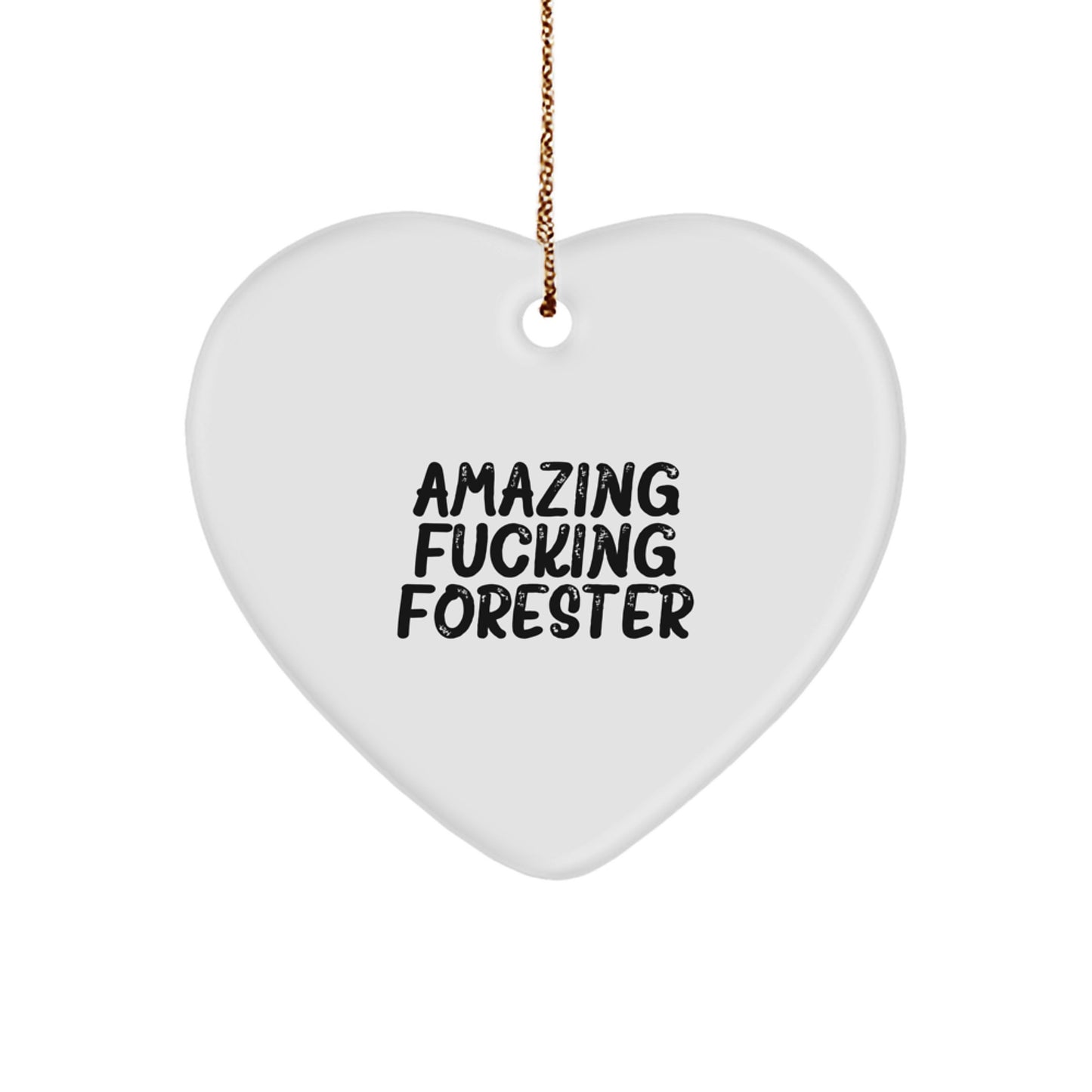 Funny Forester Heart Ornament Gifts from Friends for Christmas Unique Decorations with Amazing F--king Forester Quote - Image 1