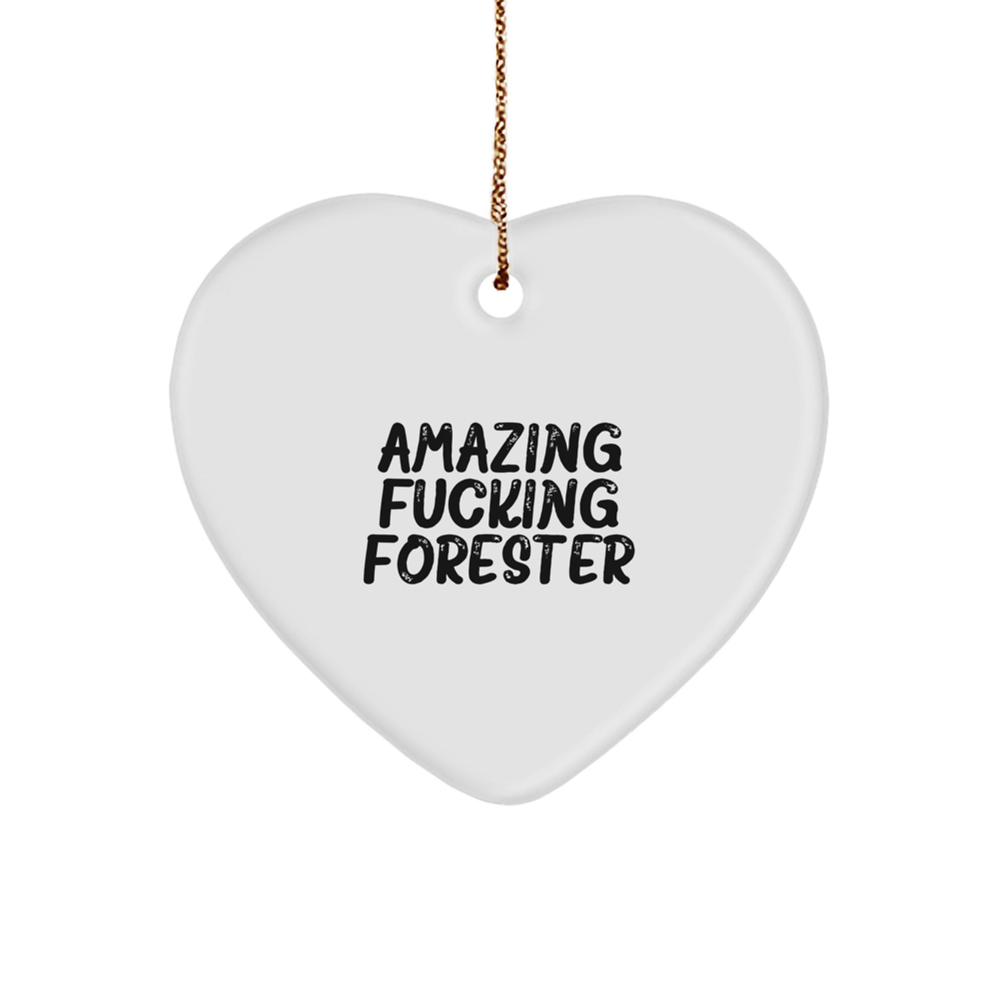 Funny Forester Heart Ornament Gifts from Friends for Christmas Unique Decorations with Amazing F--king Forester Quote - Image 1