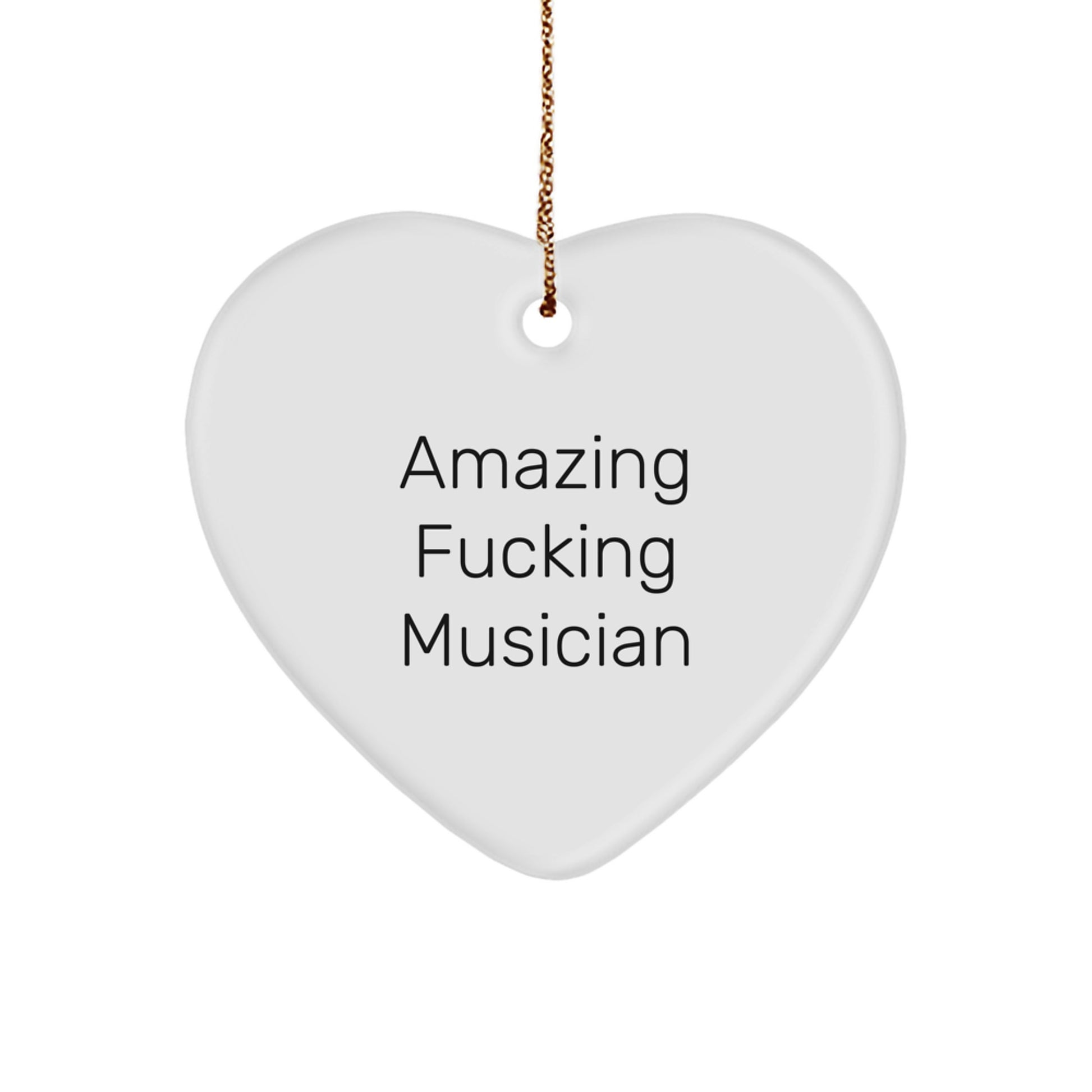 Funny Musician Heart Ornament Gifts from Friends for Musician Men, Amazing F--king Musician Christmas Unique Gifts - Image 1