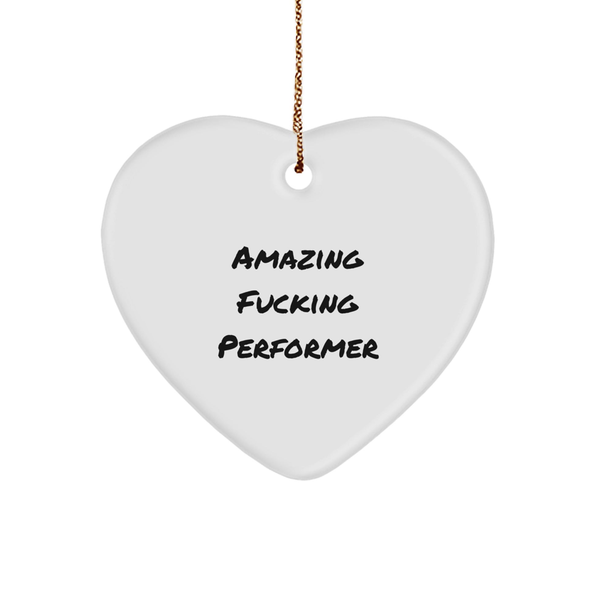 Funny Performer Heart Ornament Gift for Him, Amazing F--king Performer Christmas Unique Gifts from Friends to Family - Image 1