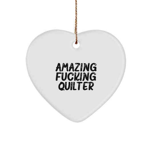 Funny Quilter Gifts from Men, Heart Ornament for Quilters, Amazing F--king Quilter Christmas Unique Gifts - Image 1