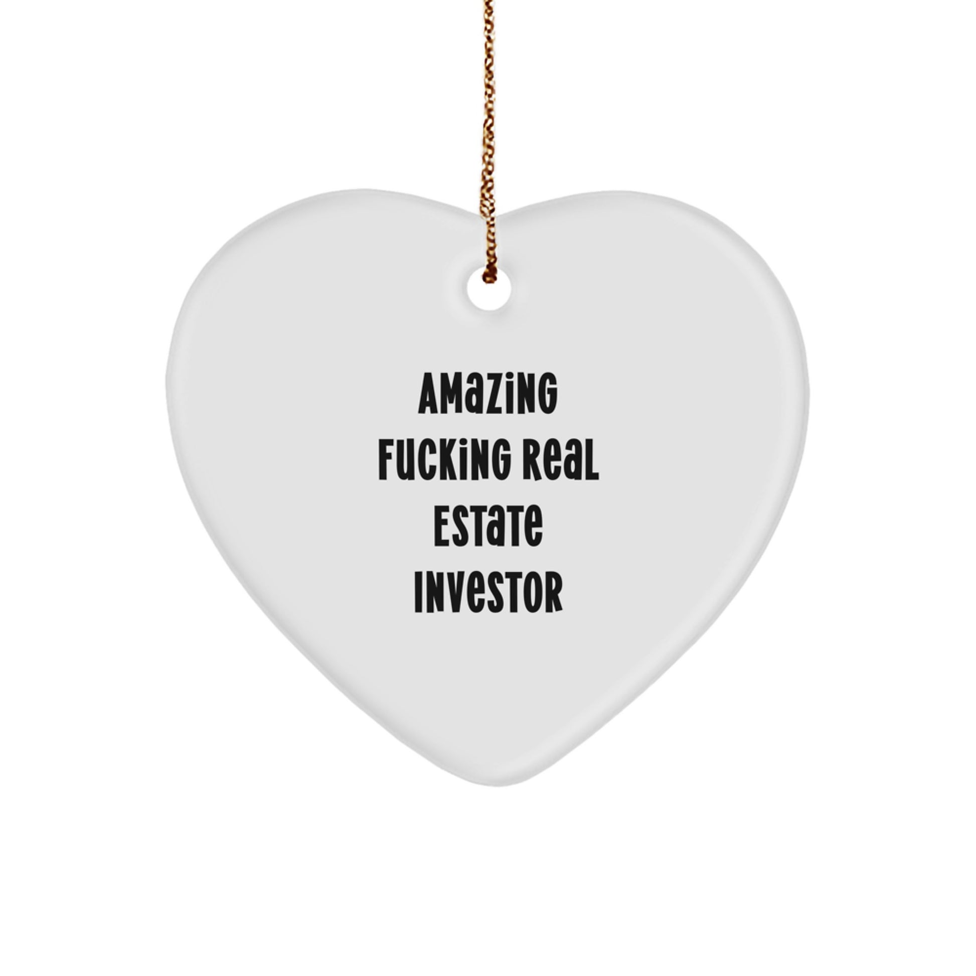 Funny Real Estate Investor Christmas Unique Gifts from Friends, Gifts for Real Estate Investor Men, 'Amazing F--king Real Estate Investor' Heart Ornament - Image 1