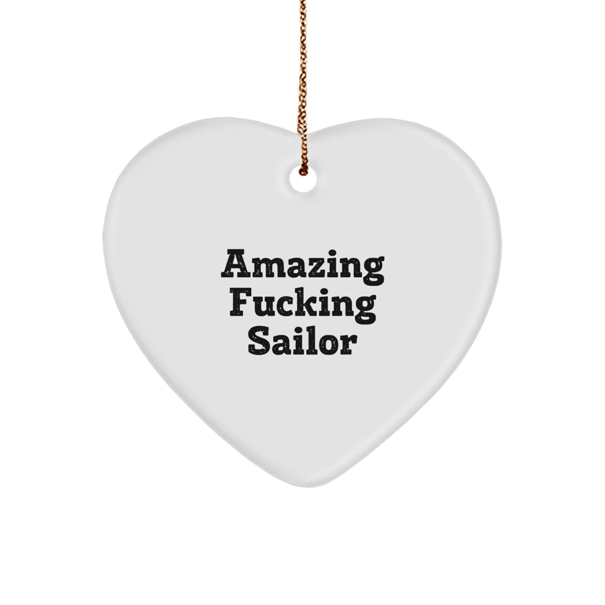 Funny Sailor Gifts from Men to Friends, Amazing F--king Sailor Heart Ornament for Christmas Unique Sailor Gifts - Image 1