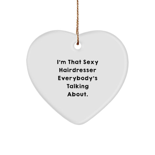 Funny Hairdresser Gift For Her or Him, Sexy Hairdresser Heart Ornament, Christmas Unique Gifts from Friends, Family, or Coworkers - Image 1