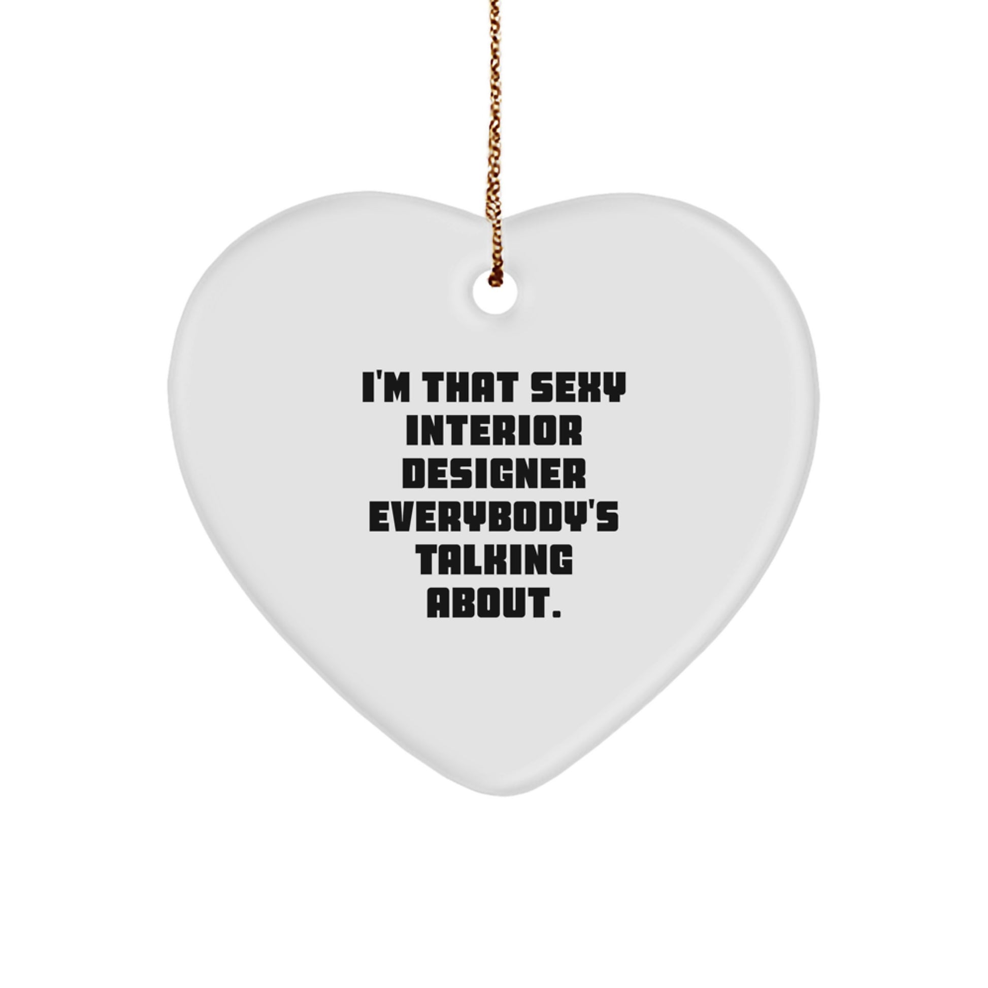 Sexy Interior Designer Gifts Heart Ornament for Friends and Family - Funny Heart Shaped Wall Decor - Image 1