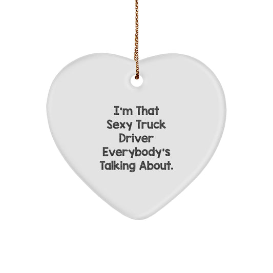 Sexy Truck Driver Heart Ornament, Funny Gift for Friends, Gifts from Men to Truck Driver, Unique Christmas Unique Gifts - Image 1