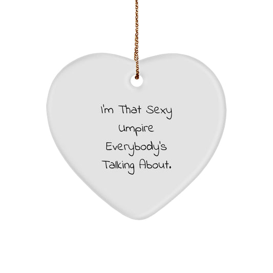 Funny Umpire Gifts from Men to Christmas Unique Gifts for Umpire Lovers Everybody's Talking About - Heart Ornament - Image 1