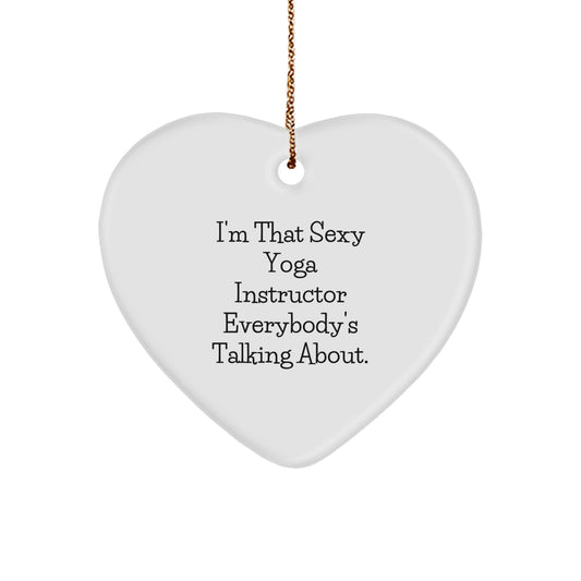 Funny Yoga Instructor Gifts from Men to Women, Unique Heart Ornament for Friends, Coworkers, or Family - 'I'm That Sexy Yoga Instructor Everybody's Talking About' Christmas Unique Gifts - Image 1